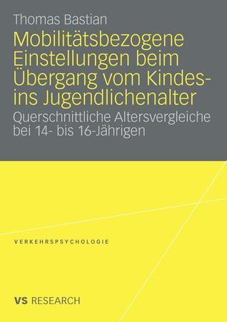 Mobilitatsbezogene Einstellungen Beim Ubergang Vom Kindes- Ins Jugendlichenalter