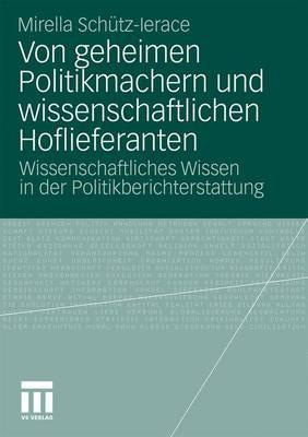 Von geheimen Politikmachern und wissenschaftlichen Hoflieferanten