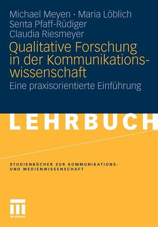 Qualitative Forschung in Der Kommunikationswissenschaft