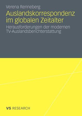 Auslandskorrespondenz Im Globalen Zeitalter