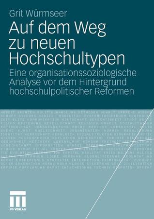 Auf Dem Weg Zu Neuen Hochschultypen