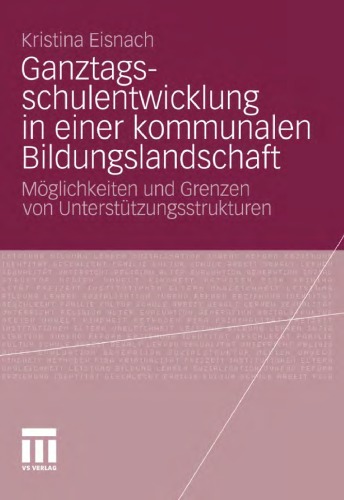 Ganztagsschulentwicklung in Einer Kommunalen Bildungslandschaft