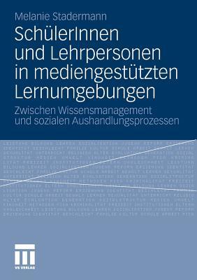 Schulerinnen Und Lehrpersonen in Mediengestutzten Lernumgebungen