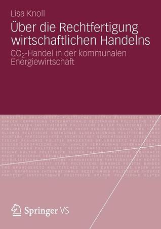 Uber Die Rechtfertigung Wirtschaftlichen Handelns