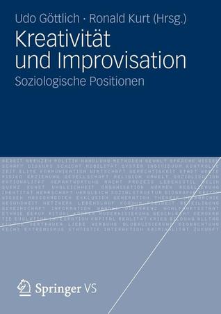 Improvisation, Spontaneit T Und Kreativit T