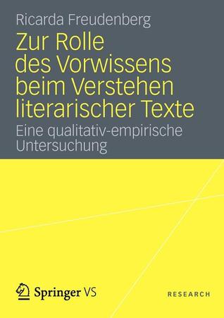 Zur Rolle Des Vorwissens Beim Verstehen Literarischer Texte