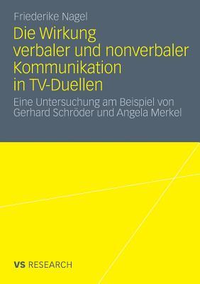 Die Wirkung Verbaler Und Nonverbaler Kommunikation in TV-Duellen