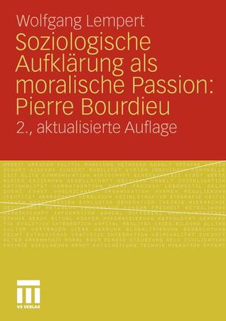 Soziologische Aufklarung ALS Moralische Passion