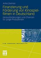 Finanzierung Und Forderung Von Kinospielfilmen in Deutschland