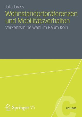 Wohnstandortpraferenzen Und Mobilitatsverhalten