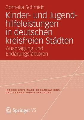 Kinder- Und Jugendhilfeleistungen in Deutschen Kreisfreien Stadten