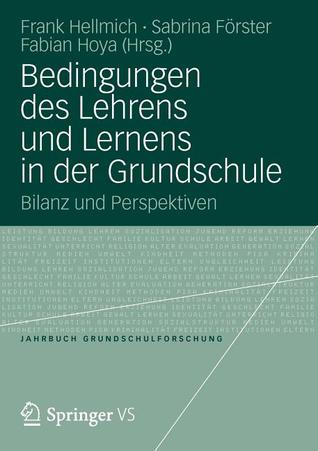 Bedingungen Des Lehrens Und Lernens in Der Grundschule