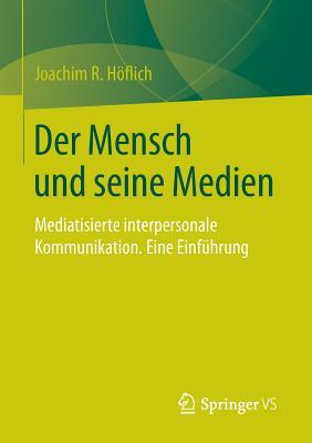 Der Mensch und seine Medien