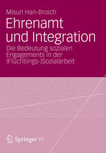 Ehrenamt und Integration die Bedeutung sozialen Engagements in der (Flüchtlings-)Sozialarbeit