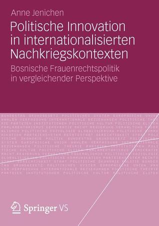 Politische Innovation in Internationalisierten Nachkriegskontexten