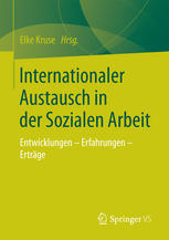 Internationaler Austausch in der Sozialen Arbeit Entwicklungen - Erfahrungen - Erträge