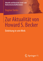 Zur Aktualität von Howard S. Becker : Einleitung in sein Werk