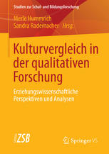 Kulturvergleich in der qualitativen Forschung : Erziehungswissenschaftliche Perspektiven und Analysen