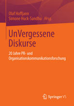 UnVergessene Diskurse 20 Jahre PR- und Organisationskommunikationsforschung