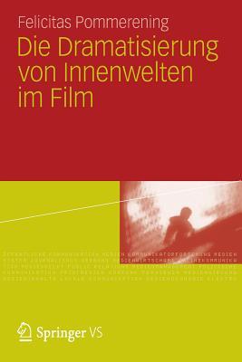 Die Dramatisierung Von Innenwelten Im Film