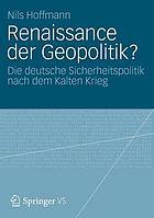 Renaissance Der Geopolitik?