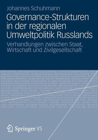 Governance-Strukturen in Der Regionalen Umweltpolitik Russlands