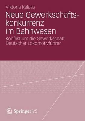 Neue Gewerkschaftskonkurrenz Im Bahnwesen