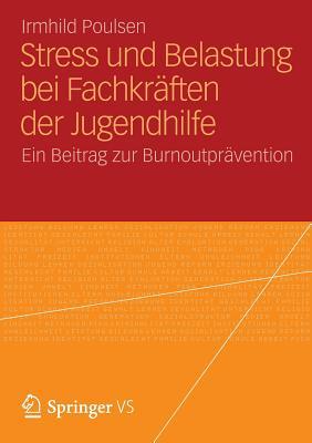 Stress Und Belastung Bei Fachkraften Der Jugendhilfe