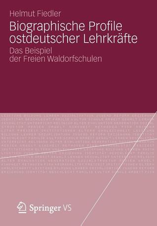 Biographische Profile Ostdeutscher Lehrkrafte