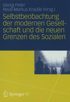 Selbstbeobachtung der Modernen Gesellschaft Und die Neuen Grenzen Des Sozialen