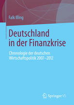 Deutschland in der Finanzkrise Chronologie der deutschen Wirtschaftspolitik 2007 - 2012