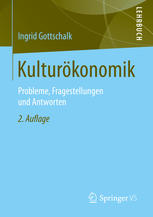 Kulturökonomik Probleme, Fragestellungen und Antworten