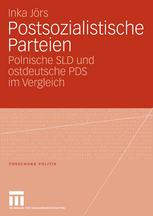 Postsozialistische Parteien : Polnische SLD und ostdeutsche PDS im Vergleich