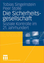 Die Sicherheitsgesellschaft Soziale Kontrolle im 21. Jahrhundert