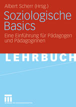 Soziologische Basics : Eine Einführung für Pädagogen und Pädagoginnen