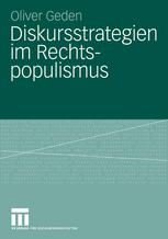 Diskursstrategien im Rechtspopulismus : Freiheitliche Partei Österreichs und Schweizerische Volkspartei zwischen Opposition und Regierungsbeteiligung