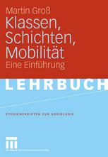 Klassen, Schichten, Mobilität : Eine Einführung