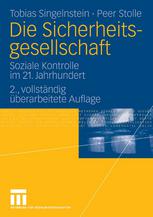 Die Sicherheitsgesellschaft : soziale Kontrolle im 21. Jahrhundert