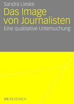 Das Image von Journalisten : Eine qualitative Untersuchung