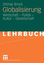 Globalisierung : Wirtschaft, Politik, Kultur, Gesellschaft : [Lehrbuch]