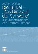 Die Türkei -- 'Das Ding auf der Schwelle'