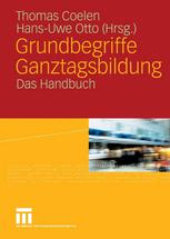 Grundbegriffe Ganztagsbildung : das Handbuch