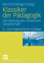 Klassiker der Pädagogik : die Bildung der modernen Gesellschaft