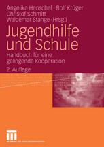 Jugendhilfe und Schule : Handbuch für eine gelingende Kooperation