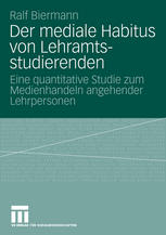 Der mediale Habitus von Lehramtsstudierenden.