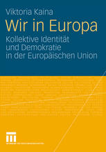 Wir in Europa : kollektive Identität und Demokratie in der Europäischen Union