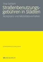 Strassenbenutzungsgebühren in Städten : Akzeptanz und Mobilitätsverhalten