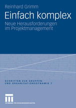 Einfach komplex : Neue Herausforderungen im Projektmanagement