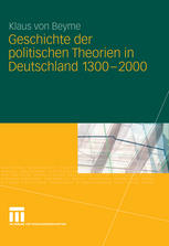 Geschichte der politischen Theorien in Deutschland : 1300-2000