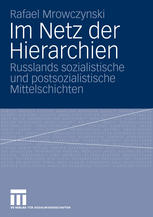 Im Netz der Hierarchien : Russlands sozialistische und postsozialistische Mittelschichten